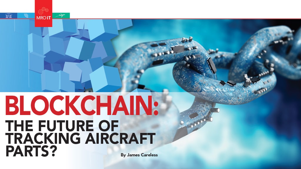 Blockchain: The Future of Tracking Aircraft Parts?
